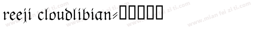 reeji cloudlibian字体转换